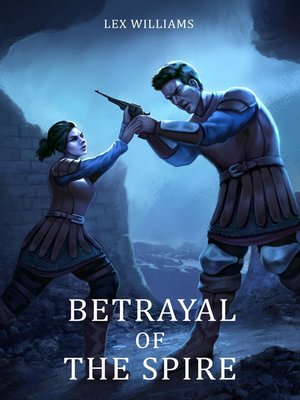 cover image of Betrayal of the Spire